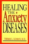 Thomas L. Leaman/Healing The Anxiety Diseases